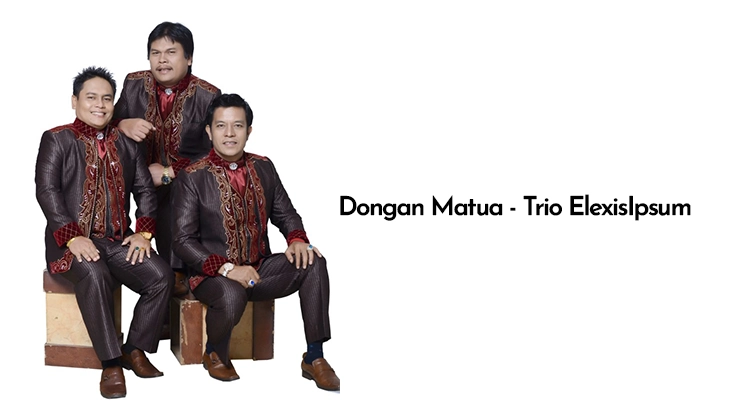 Dongan Matua Trio Elexis